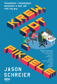 KSIĄŻKA KREW POT I PIKSELE JASON SCHREIER