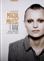 KSIĄŻKA MAGDA,MIŁOŚĆ I RAK ALINA MROWIŃSKA