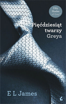 Pięćdziesiąt twarzy Greya. Pięćdziesiąt odcieni. Tom 1