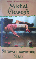 Sprawa niewiernej Klary Michal Viewegh