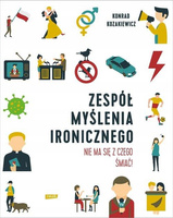KSIĄŻKA ZESPÓŁ MYSLENIA IRONICZNEGO KONRAD KOZAKIEWICZ