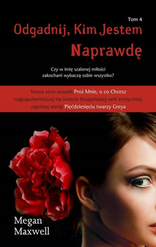 Odgadnij kim jestem Tom 4 Naprawdę Megan Maxwell