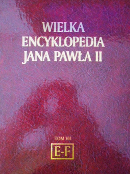 WIELKA ENCYKLOPEDIA JANA PAWŁA II TOM VII Praca zbiorowa