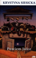 Powiem Julce Krystyna Siesicka