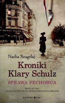 Kroniki Klary Schulz. Sprawa pechowca Nadia Szagdaj