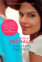 ZACZEKAJ NA MNIE WYD. KIESZONKOWE MONIKA MICHALIK