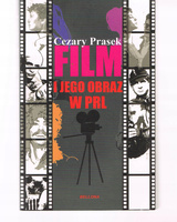 Celuloidowy świat. Film i jego obraz w PRL