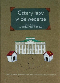 Cztery łapy w Belwederze Marta Pokorska