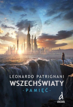 Wszechświaty część 2 Pamięć Leonardo Patrignani