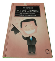 Jak być lubianym Tim Sanders