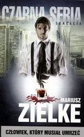 Człowiek, który musiał umrzeć Mariusz Zielke