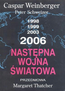 KSIĄŻKA NASTĘPNA WOJNA ŚWIATOWA CASPAR WEINBERGER PETER SCHWEIZER