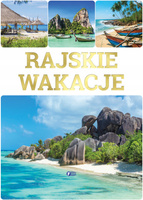 Rajskie wakacje Praca zbiorowa