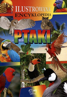 Ilustrowana encyklopedia Ptaki Praca zbiorowa