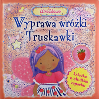 Wyprawa wróżki. Truskawki