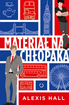 KSIĄŻKA MATERIAŁ NA CHŁOPAKA ALEXIS HALL