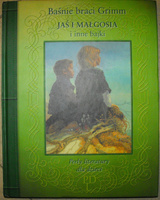 Baśnie braci Grimm Jaś i Małgosia i inne bajki Grimm