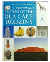 Ilustrowana encyklopedia dla całej rodziny Praca zbiorowa