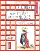 Wierszem napisane Kiedy byliśmy bardzo młodzi Alan Alexander Milne