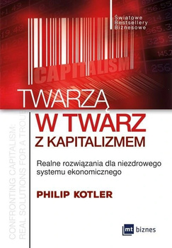 Twarzą w twarz z kapitalizmem Philip Kotler